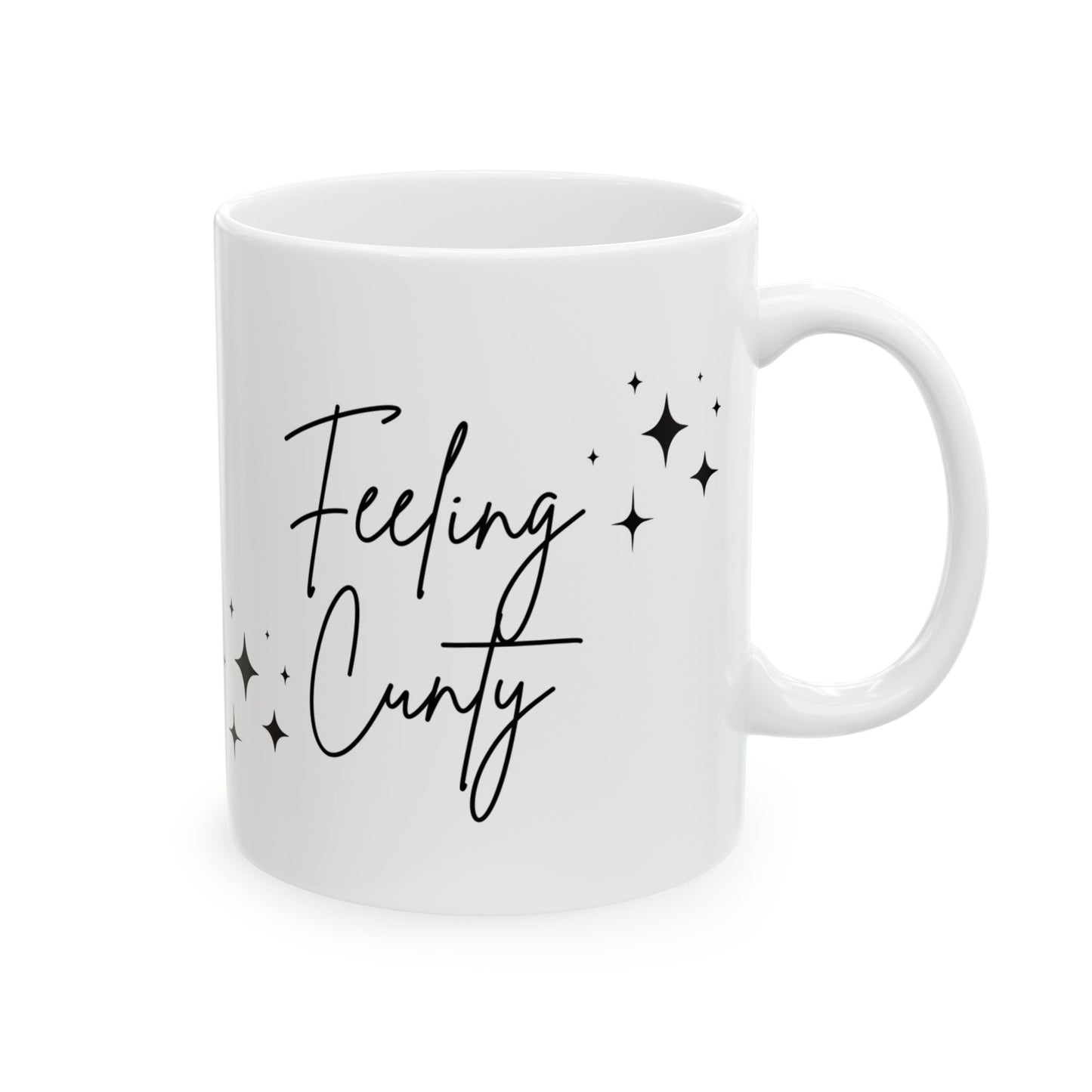 Feeling Cunty Ceramic Mug - Perfect Gift for Self-Love and Confidence