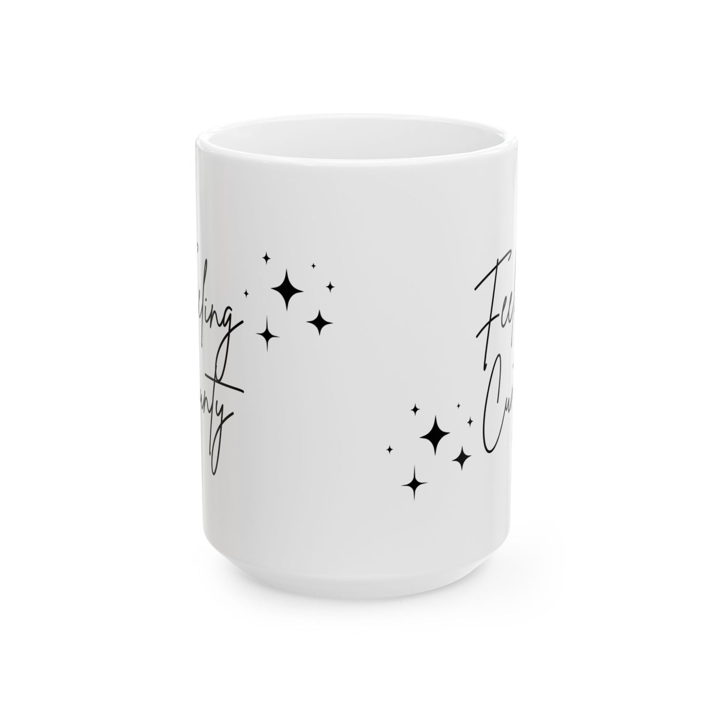 Feeling Cunty Ceramic Mug - Perfect Gift for Self-Love and Confidence
