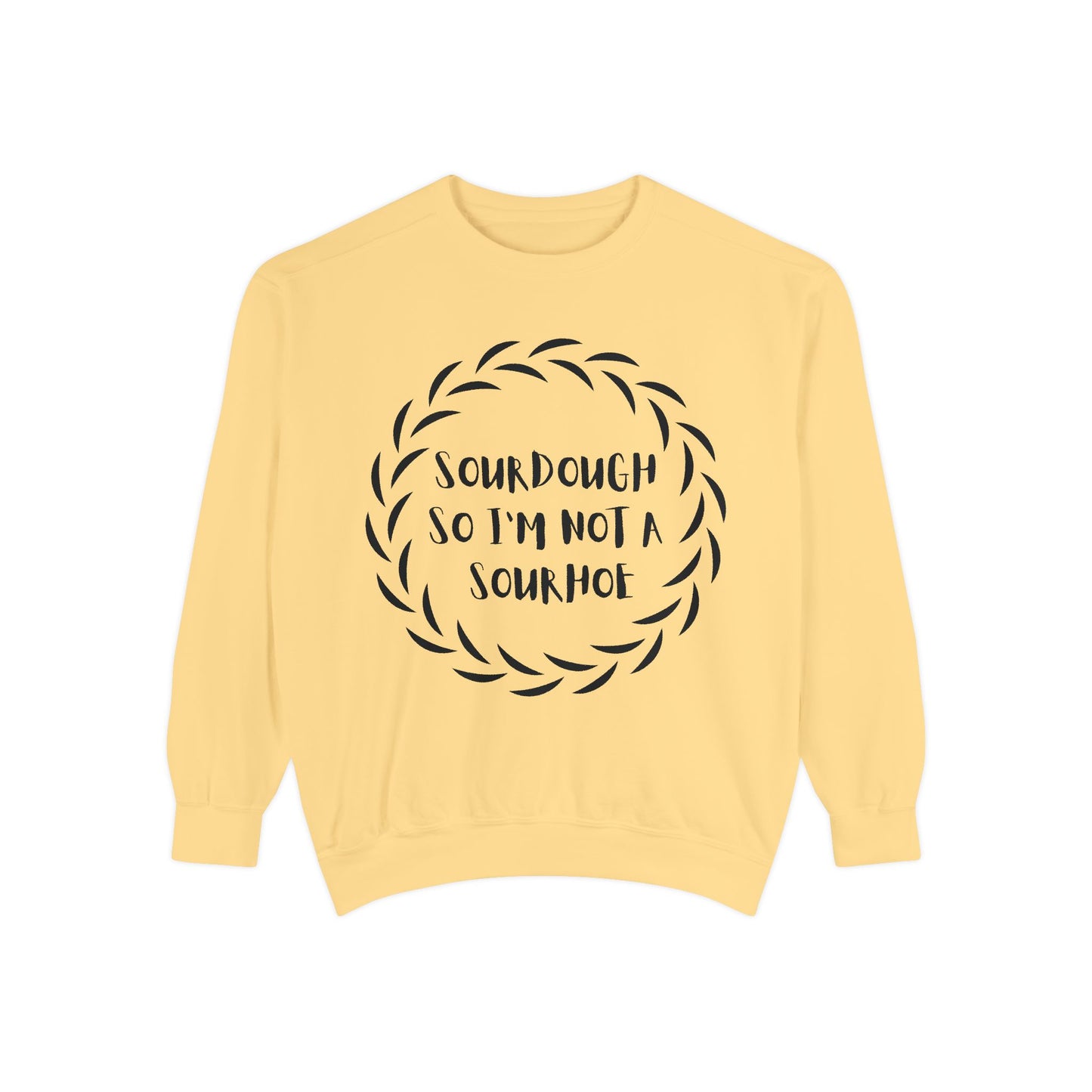 Sourdough Lover Sweatshirt, Bread Maker Sweatshirt, Kitchen Apparel, Foodie Gift, Funny Gift, Rude Gift
