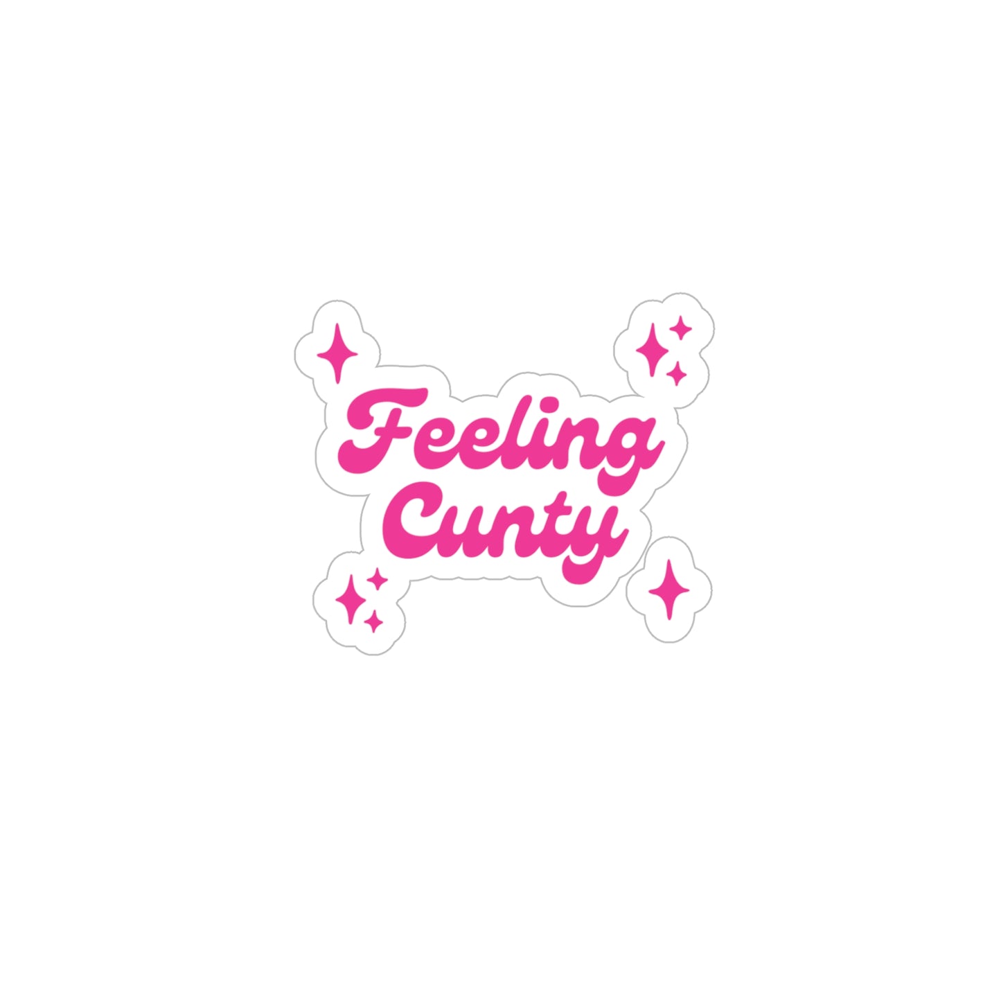 Feeling Cunty Pink Sticker