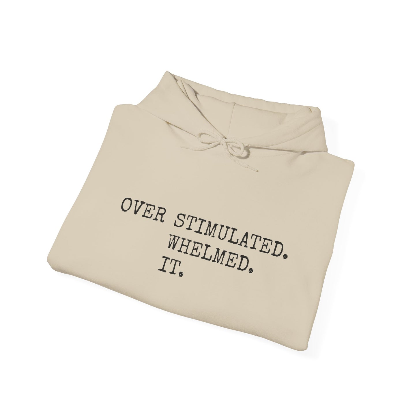 Neurodivergent Hoodie, Mental Health Awareness Pullover, Unisex Graphic Sweatshirt, Neurodiversity Gift, Over It Design, Hooded Jumper